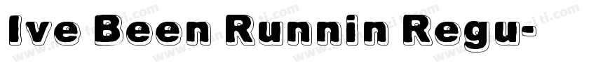 Ive Been Runnin Regu字体转换
